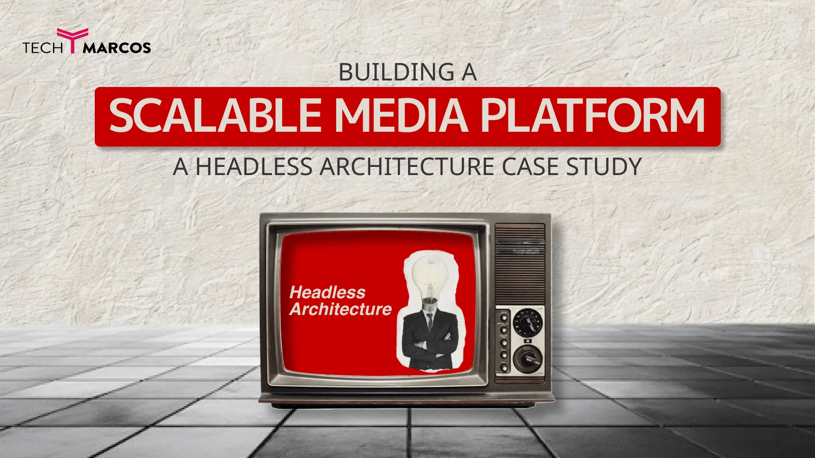 Building a Scalable Media Platform A Headless Architecture Case Study
